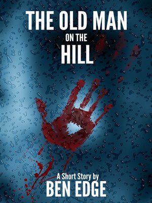 cover image of The Old Man On the Hill